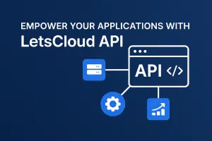 Illustration promoting LetsCloud API with a blue gradient background, API icon, and connections symbolizing cloud automation, integration, and infrastructure control.