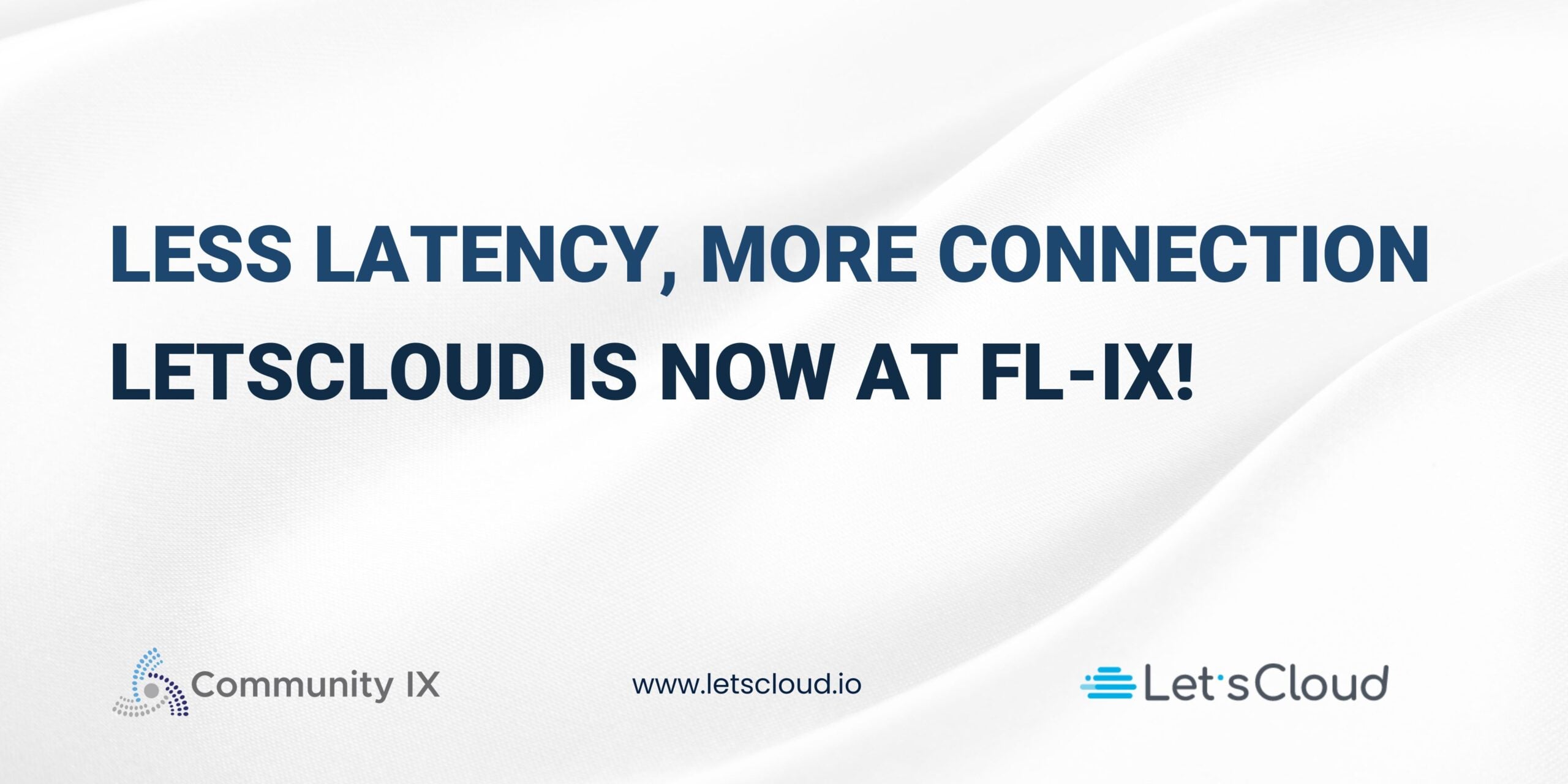 LetsCloud announces its presence at FL-IX, highlighting reduced latency and improved network connectivity.