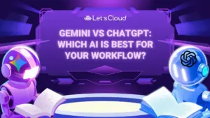 ChatGPT vs Gemini comparison banner showing two AI robots and the LetsCloud logo representing workflow productivity