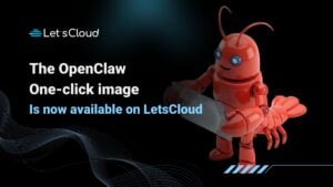 Illustration of OpenClaw, an autonomous AI agent, with the message “The OpenClaw one-click image is now available on LetsCloud”.